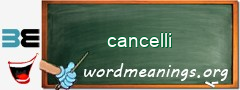 WordMeaning blackboard for cancelli